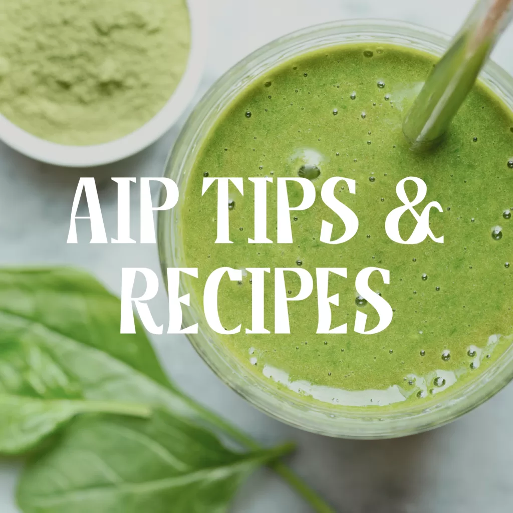 An aerial shot of a vibrant green drink on a white background, representing health, vitality, and AIP-friendly recipes. Text on image "AIP Tips & Recipes"