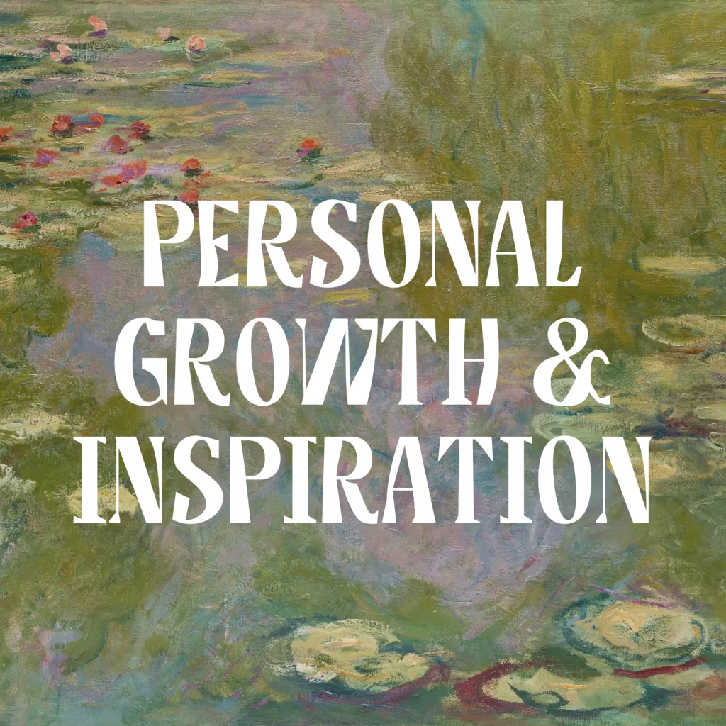 The serene and inspiring scene of Lilly pads by Claude Monet, capturing the beauty of nature as a symbol of personal growth and inspiration. Text on image "Personal Growth & Inspiration"