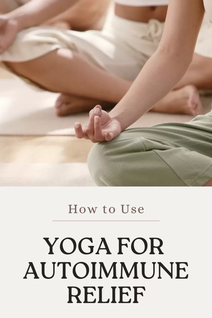Image with text "How to Use Yoga for Autoimmune Relief" and showing two people sitting in Easy Pose with hands in mudras.