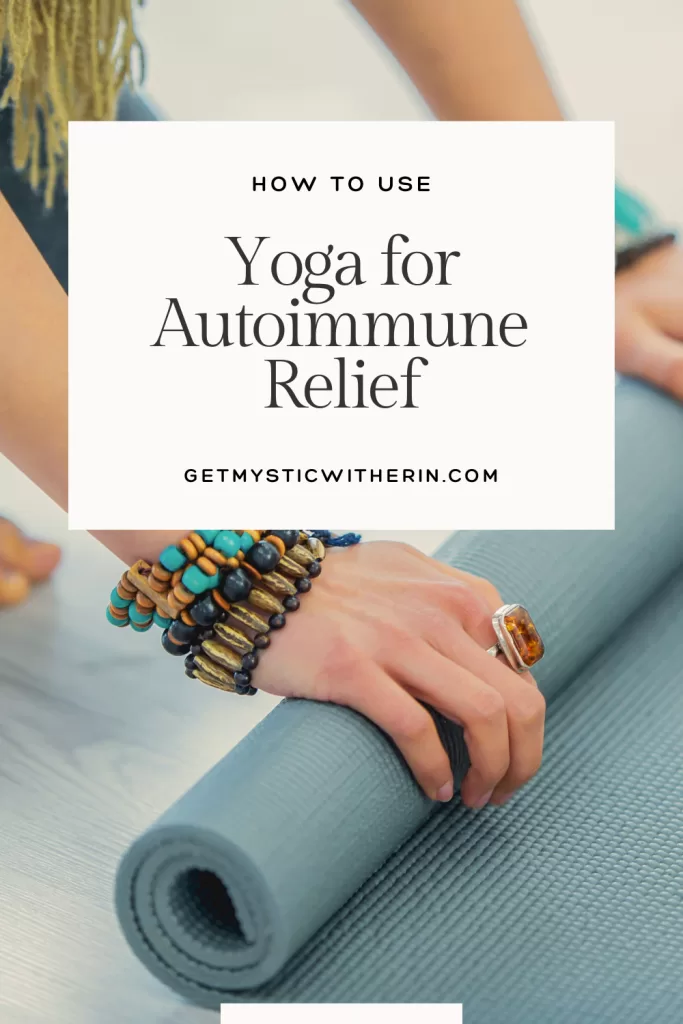 Image with text "How to Use Yoga for Autoimmune Relief" and person rolling up a yoga mat, wearing bracelets and rings, with soft lighting in the background.